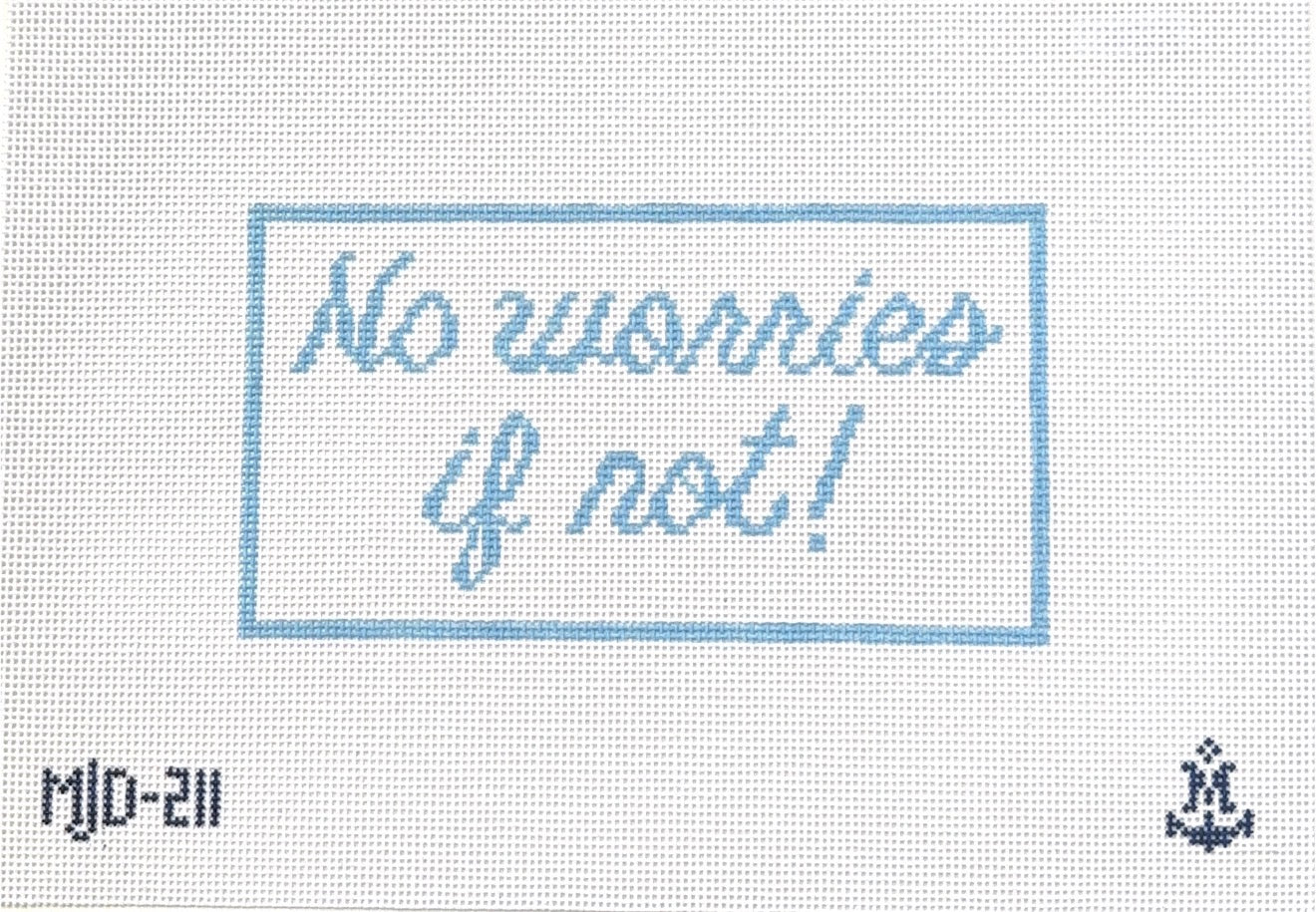 No Worries If Not