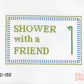 Shower with a Friend
