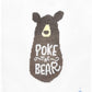 Poke the Bear