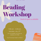 Beading Workshop