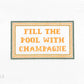 Fill the Pool with Champagne