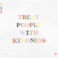 Treat People with Kindness