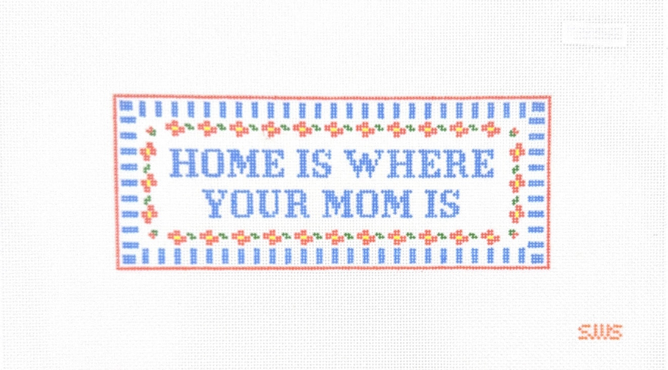 Home is Where Your Mom is