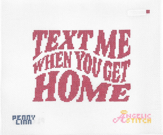 Text Me When You Get Home