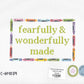 Fearfully & Wonderfully Made