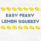 Easy Peasy Lemon Squeeze