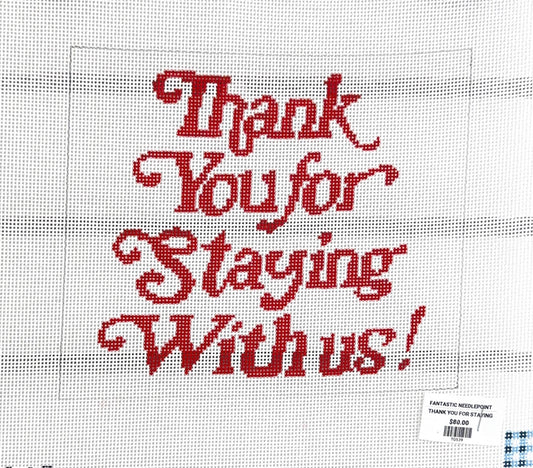 Thank you for Staying with Us
