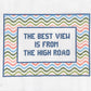 The Best View is from the High Road