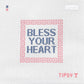 Bless Your Heart