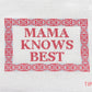 Mama Knows Best