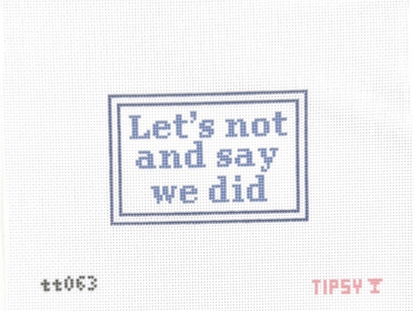 Lets not and say we did