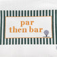 Par then Bar