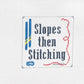 Slopes then Stitching