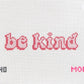 Be Kind