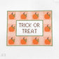 Trick or Treat