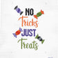 No Tricks Just Treats