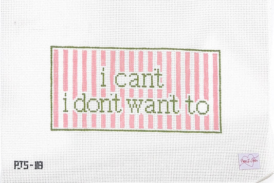 I can't I don't want to
