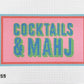 Cocktails & Mahj