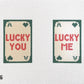 Lucky You, Lucky Me
