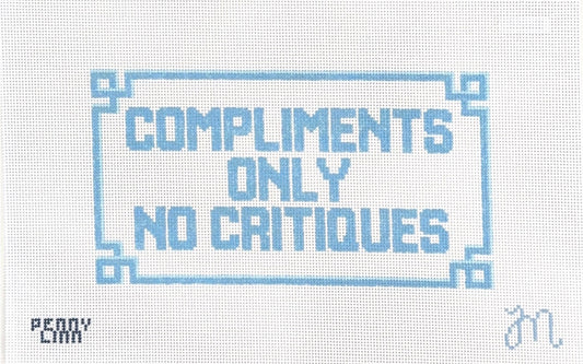 Compliments Only No Critiques