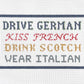 Drive, Kiss, Drink, Wear