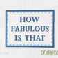 How Fabulous Is That