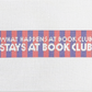 What Happens At Book Club Stays At Book Club