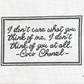 I Don't Care What You Think Of Me
