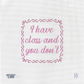 I have class and you don't