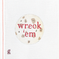 Wreck 'em Tortilla